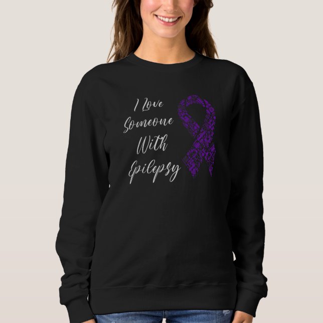 I Love Someone With Epilepsy Awareness Day Warrior Sweatshirt (Vorderseite)