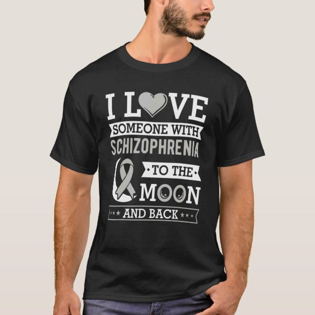 i love someone with Schizophrenia Schizophrenic Aw T-Shirt (Vorderseite)