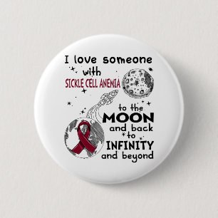 I love Someone with Sickle Cell Anemia Awareness Button