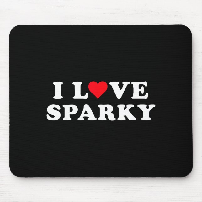 I Love Sparky Matching Girlfriend &amp; Boyfriend  Mousepad (Vorne)