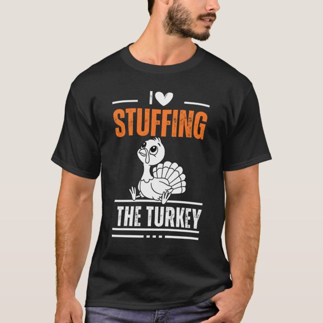 I Love Stuffing The Turkey Couple Matching Thanksg T-Shirt (Vorderseite)