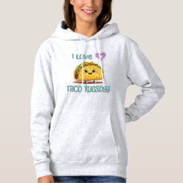 I Love Taco Tuesday Hoodie