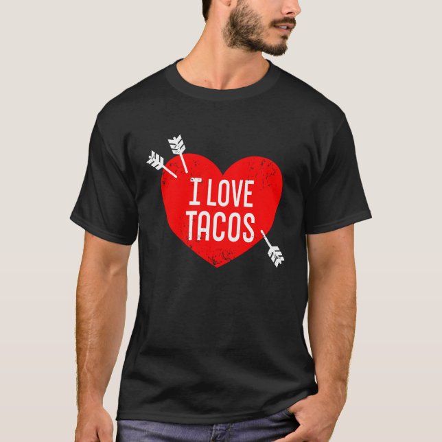 I Love Tacos Anti Valentine's Day Sarcasm Heart Re T-Shirt (Vorderseite)