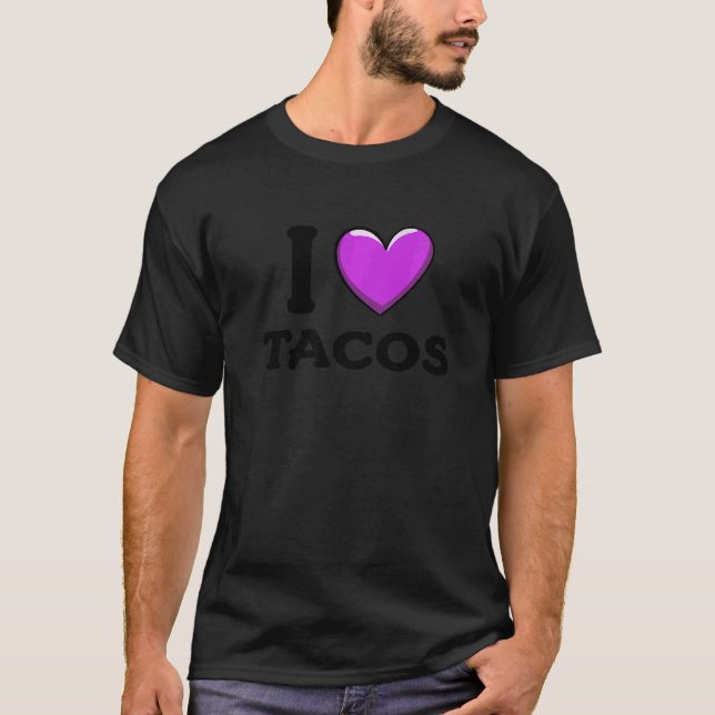 I Love Tacos Foodie Taco     8 T-Shirt (Vorderseite)