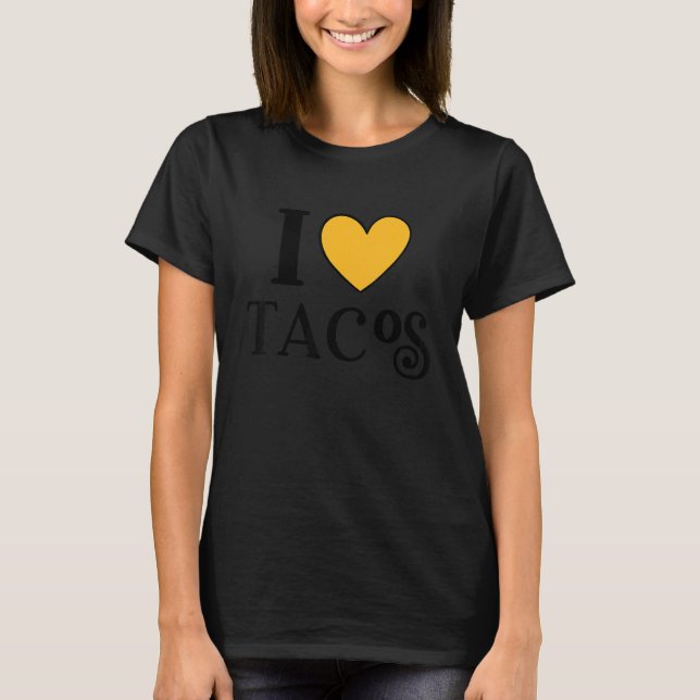I Love Tacos Love Taco Day 1 T-Shirt (Vorderseite)