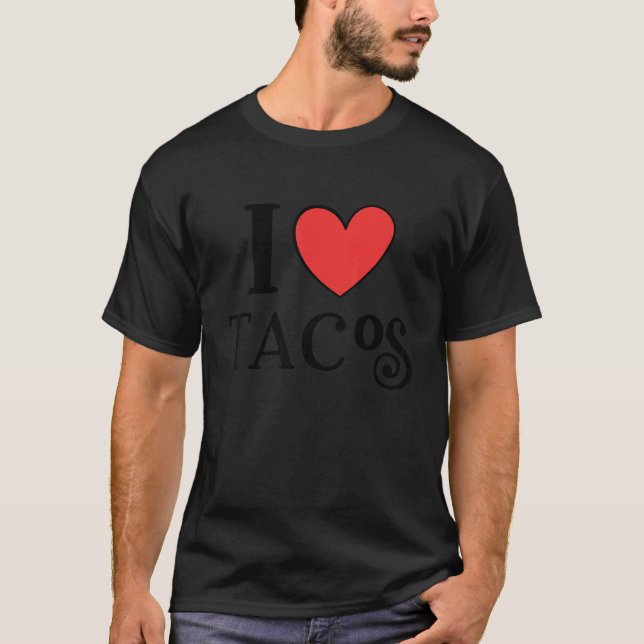 I Love Tacos T-Shirt (Vorderseite)