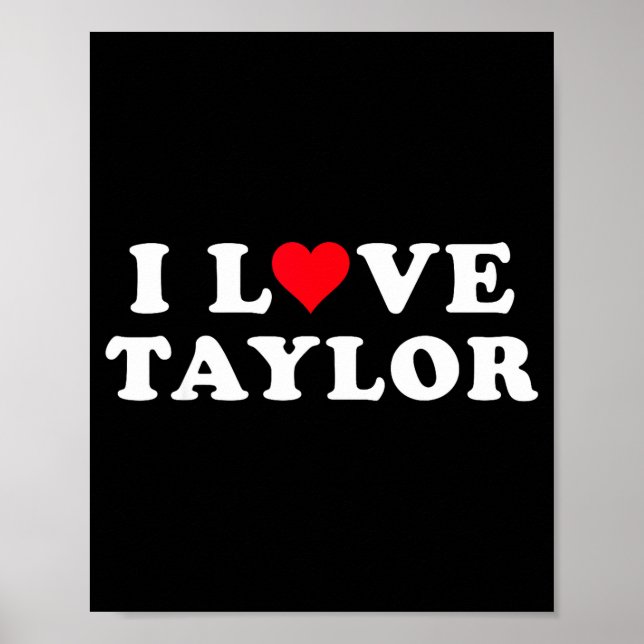 I Love Taylor Matching Girlfriend &amp; Boyfriend  Poster (Vorne)