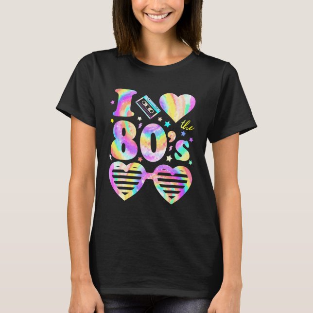 I Love the 80 s I Heart The 80s Tie Dye Colorful 9 T-Shirt (Vorderseite)