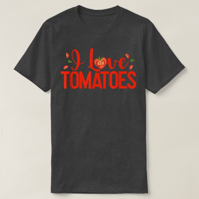 I Love Tomatoes Red Tomatoes Planter Farmers  T-Shirt (Design vorne)