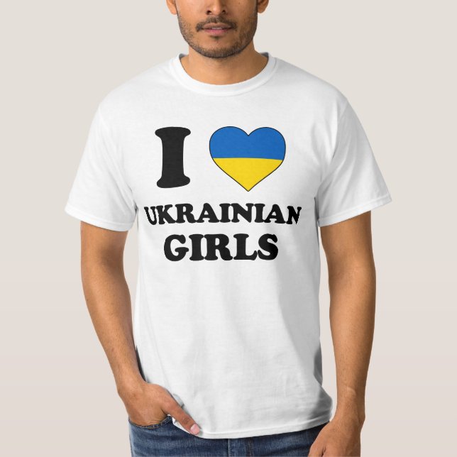 I love Ukrainian Girls T-Shirt (Vorderseite)