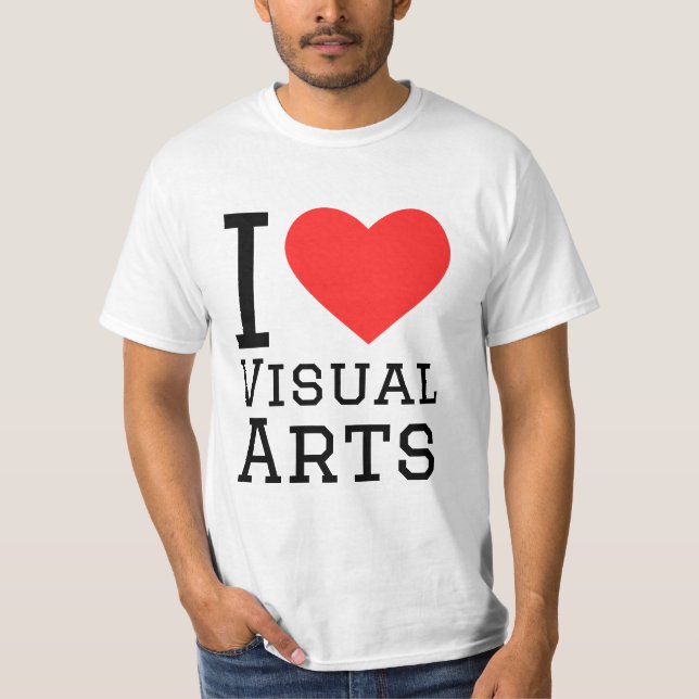 I love visual arts  T-Shirt (Vorderseite)