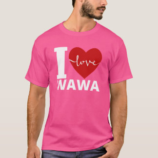 I LOVE WAWA friends T-Shirt