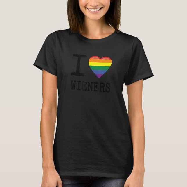 I Love Wieners a Rainbow Pride LGBTQ Gay Bisexual  T-Shirt (Vorderseite)
