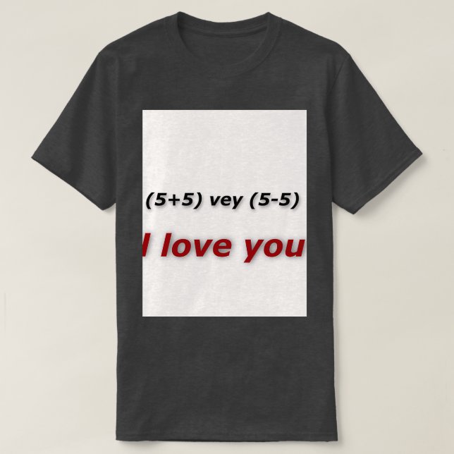 i love you 1 55 vey 55 u T-Shirt (Design vorne)