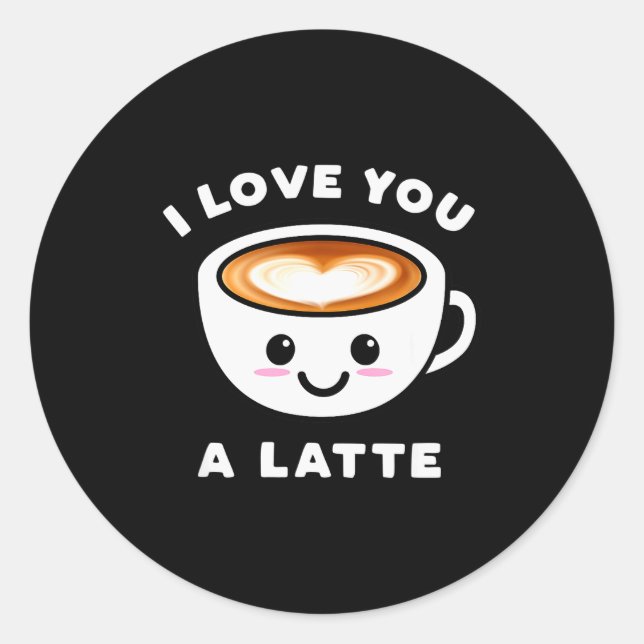 I Love You A Latte Funny Cute Coffee Heart Valenti Runder Aufkleber (Vorderseite)