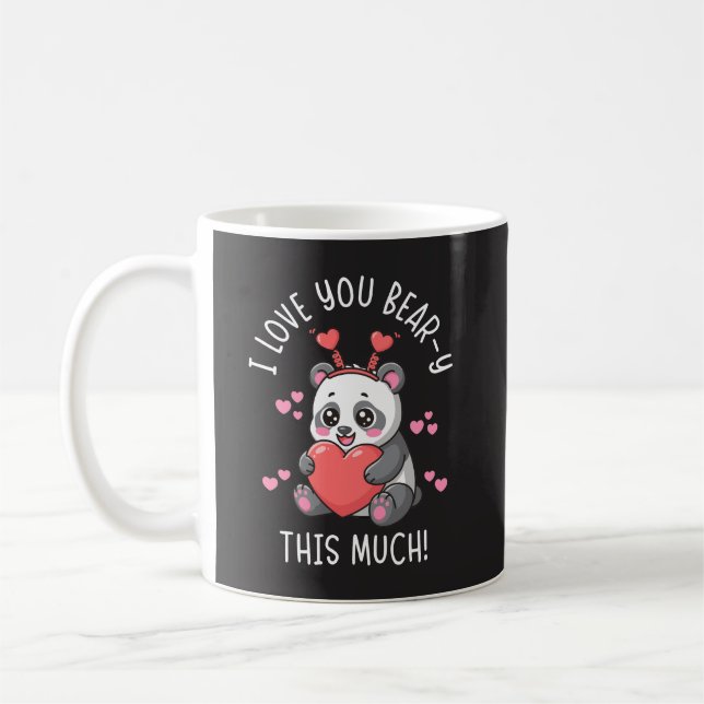 I Love You Bear-y This Much - Cute Panda Valentine Kaffeetasse (Links)