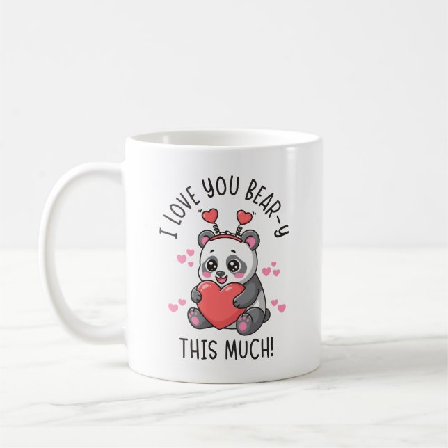I Love You Bear-y This Much - Cute Panda Valentine Kaffeetasse (Links)