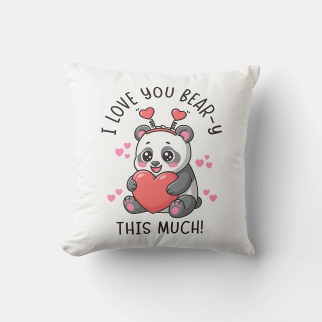I Love You Bear-y This Much - Cute Panda Valentine Kissen (Vorderseite)