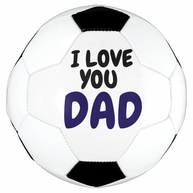 I Love you dad Elegant and Modern  Fußball (Vorderseite)
