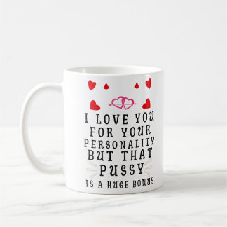 I Love You For Your Personality Funny Anniversary Kaffeetasse