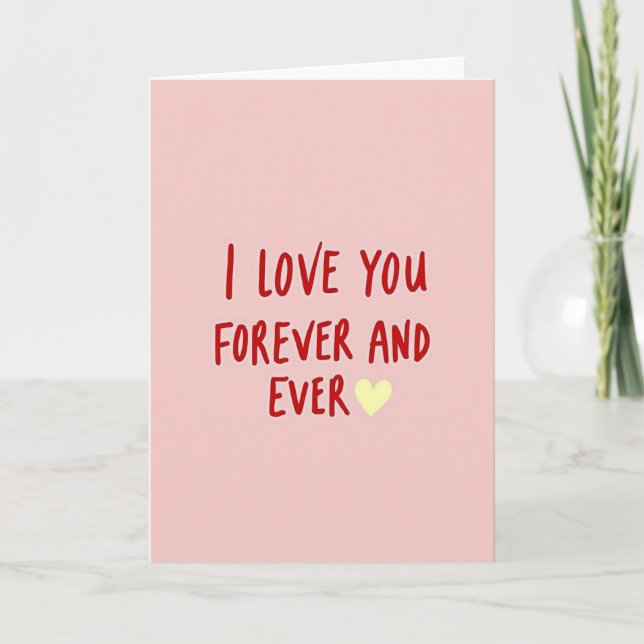 I Love You Forever And Ever Card Karte (Vorderseite)