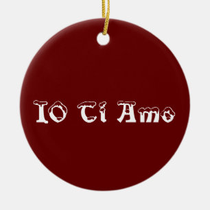 "I LOVE YOU" IN ITALIAN ORNAMENT