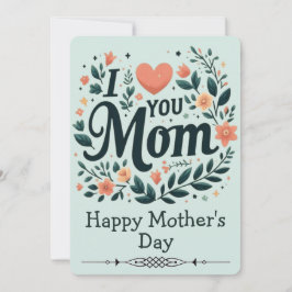 I Love You Mom Floral Wreath - Happy Mother's Day Einladung