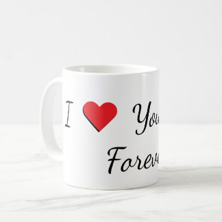 "I Love You Mom, Forever" Mug Kaffeetasse