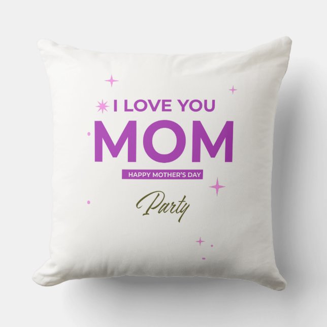 I Love You Mom - Happy Mother's Day T-Shirt  Kissen (Vorderseite)