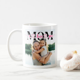 I Love You Mom Heart Typography Photo Kaffeetasse