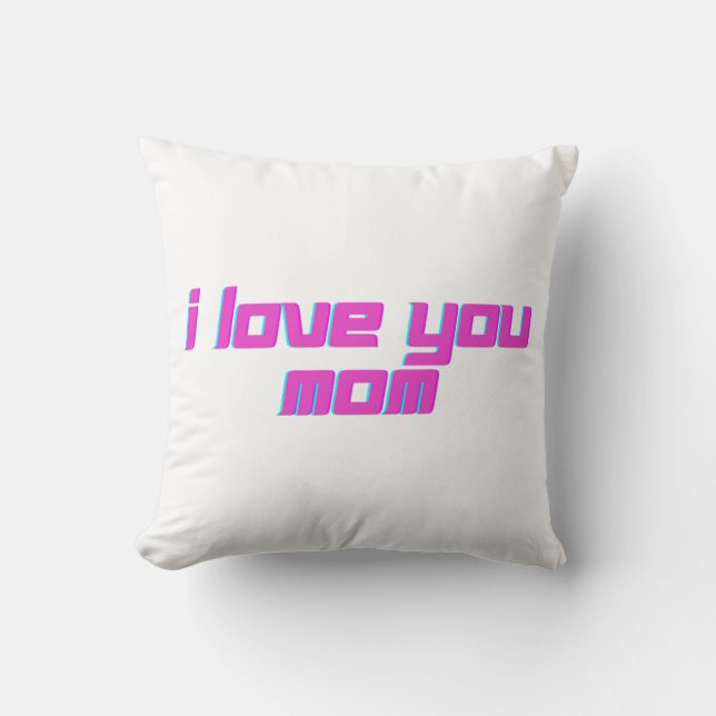 I Love You Mom – Sweet Mother Love Design Kissen (Vorderseite)