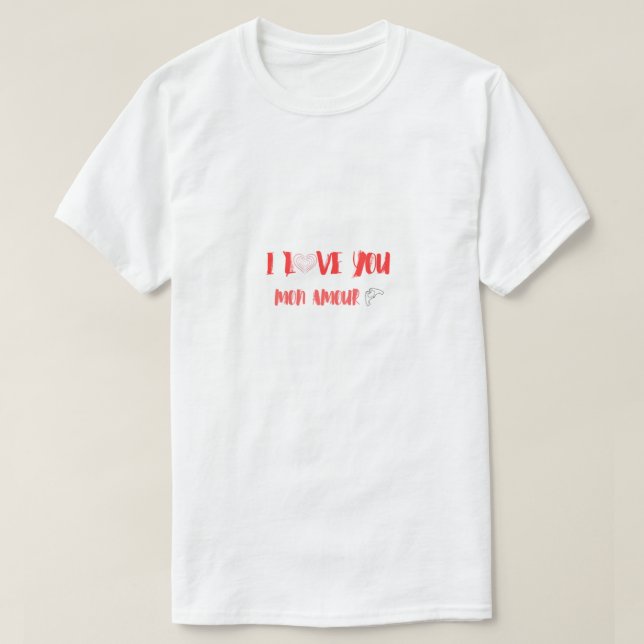 I Love You Mon Amour Romantic Valentine’s Day Typo T-Shirt (Design vorne)