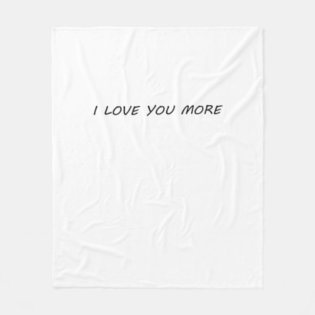 I Love You More Clean Modern Design  Fleecedecke (Vorderseite)