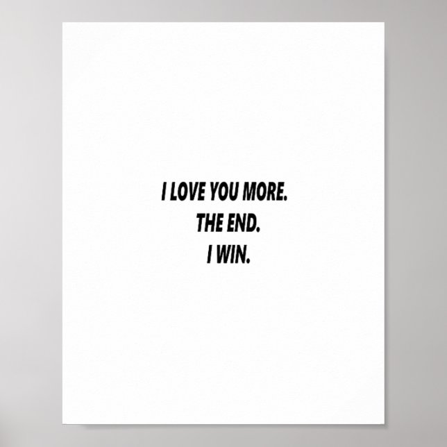 I Love You More Clean Typography  Poster (Vorne)