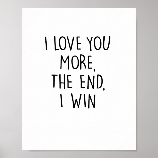 I Love You More Contemporary Typography  Poster (Vorne)