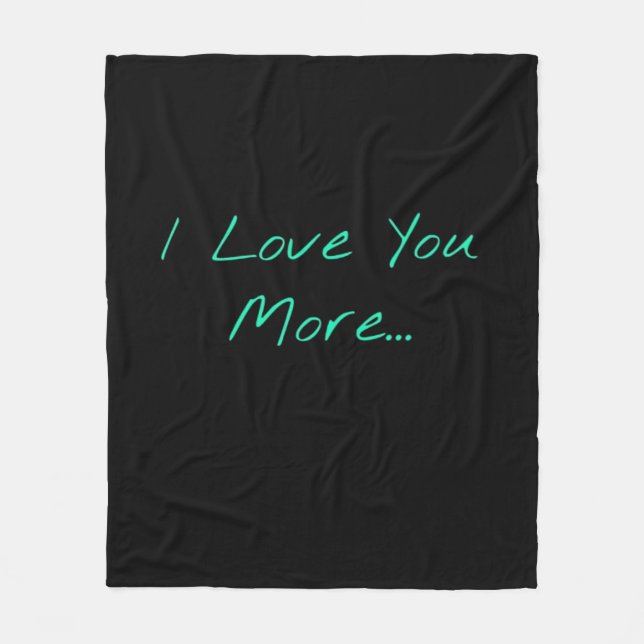 I Love You More Handwritten Style  Fleecedecke (Vorderseite)