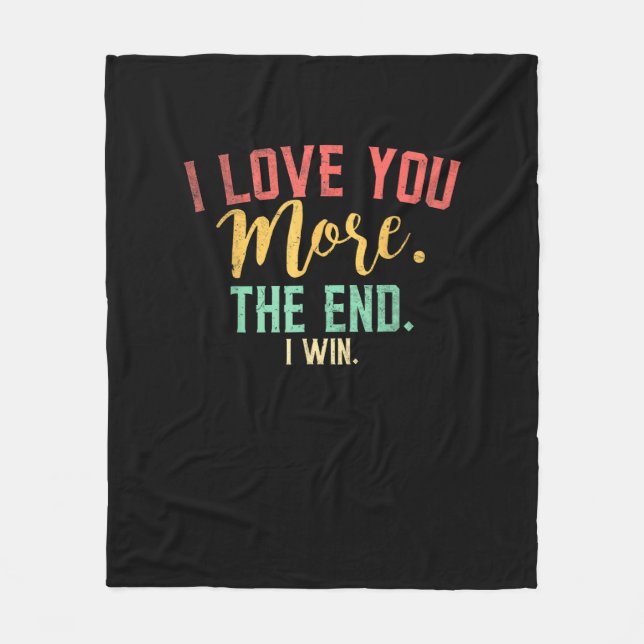 I Love You More I Win Funny Playful Design  Fleecedecke (Vorderseite)
