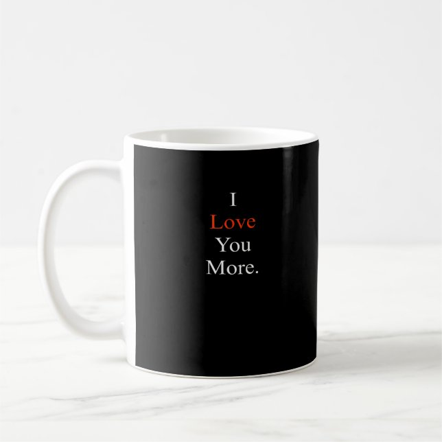 I Love You More Minimal Design  Kaffeetasse (Links)