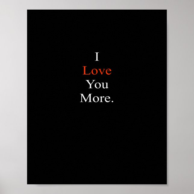 I Love You More Minimal Design  Poster (Vorne)