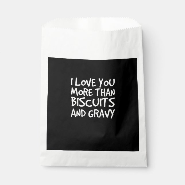 I Love You More Than Biscuits Gravy Funny Gift  Geschenktütchen (Vorderseite)