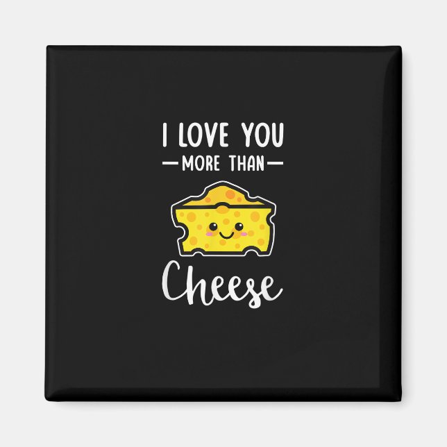 I Love You More Than Cheese Funny Kawaii Valentine Magnet (Vorne)