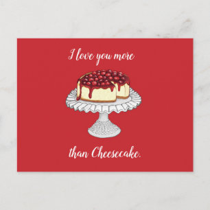 I Love You More Than Cheesecake Postcard Postkarte