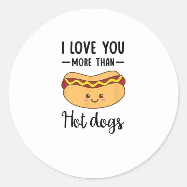 I Love You More Than Hot Dogs Funny Sausage Pun  Runder Aufkleber (Vorderseite)