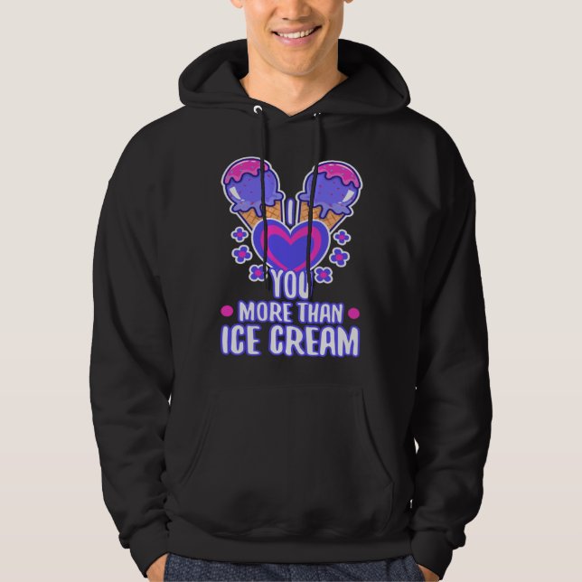 I love you more than ice cream  4 hoodie (Vorderseite)