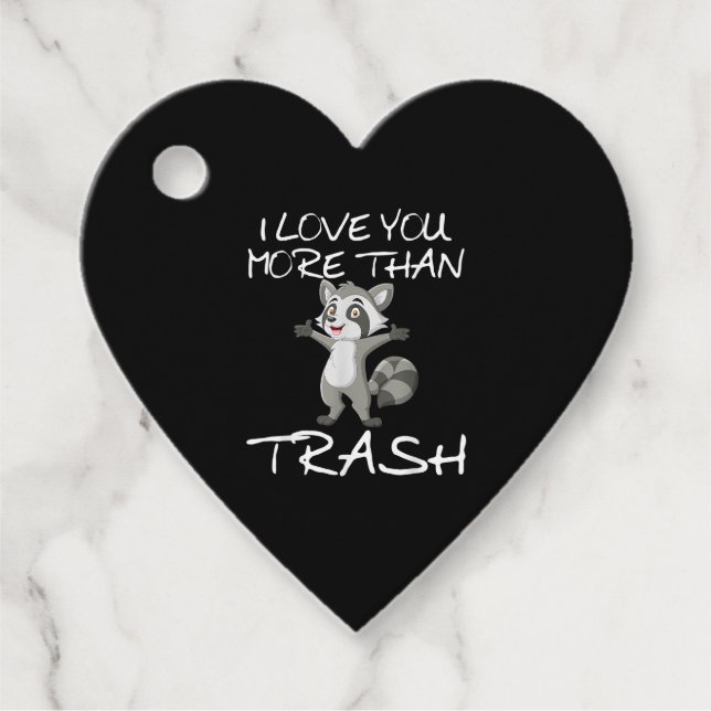 I Love You More Than Trash Funny Raccoon Humor  Geschenkanhänger (Vorderseite)