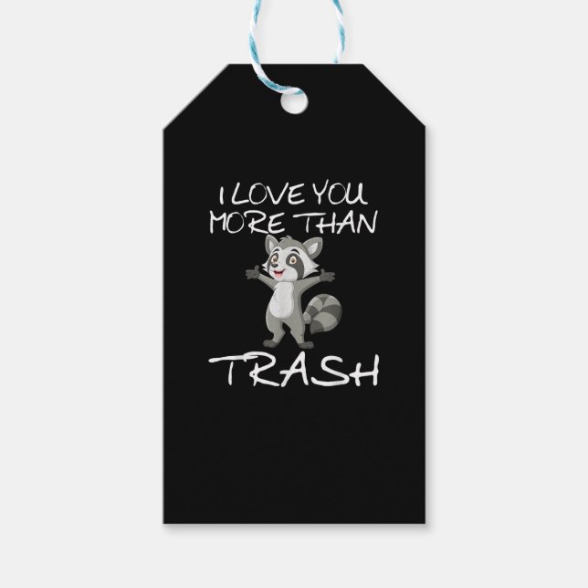 I Love You More Than Trash Funny Raccoon Humor  Geschenkanhänger (Vorderseite)