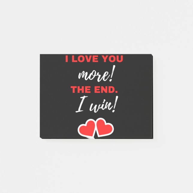 I Love You More! The End. I Win! Post-it Klebezettel (Vorderseite)