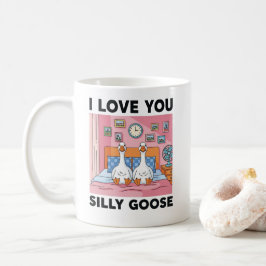 I love you Silly Goose Kaffeetasse
