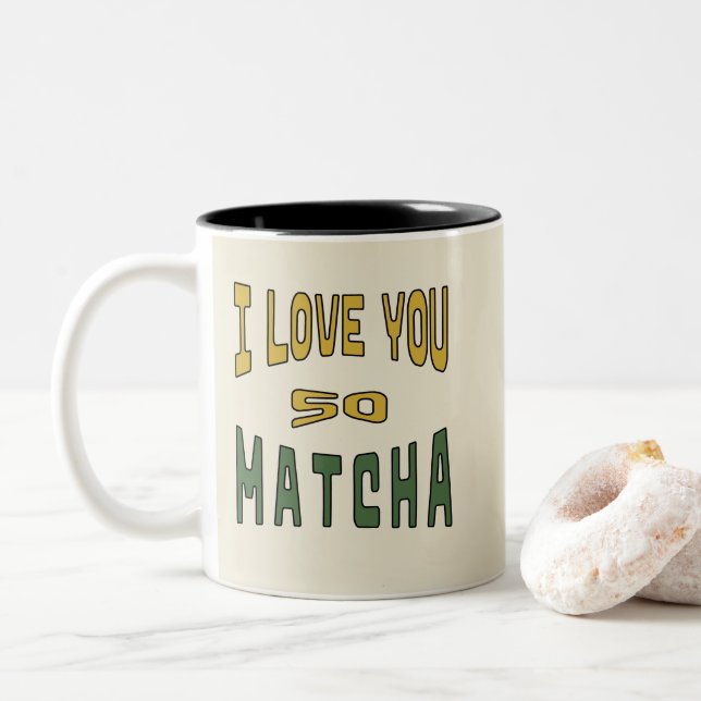 I Love you so Matcha - Matcha Typografie Zweifarbige Tasse (Mit Donut)