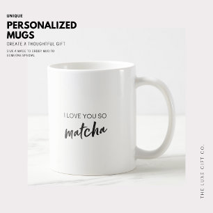 I Love You So Matcha Quote Tasse